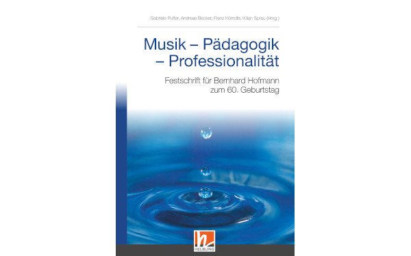 Cover von Musik - Pädagogik - Professionalität. Festschrift für Bernhard Hofmann