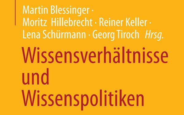 Das gelb rote Cover des Sammelbandes Wissensverhältnisse und Wissenspolitiken im Springer VS 2025