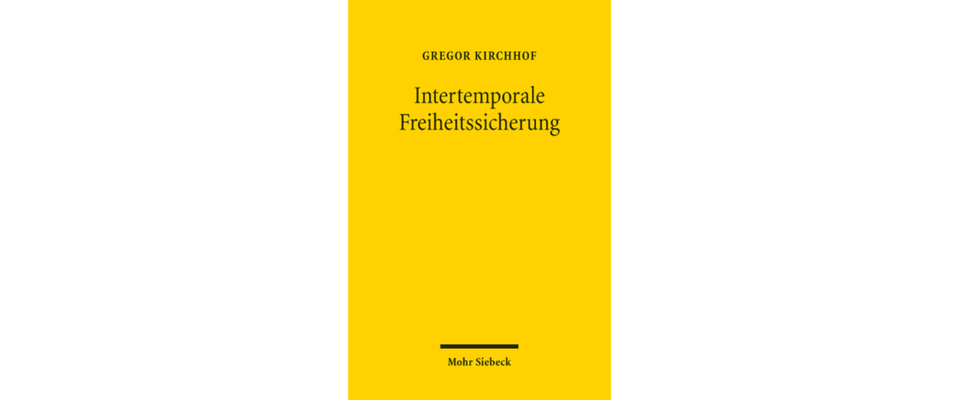 Intertemporale Freiheitssicherung, Gregor Kirchhof (Buchtitel)