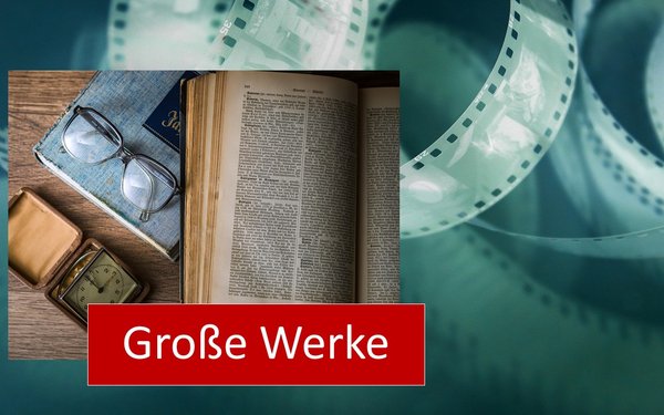 Große Werke Literatur/ Film