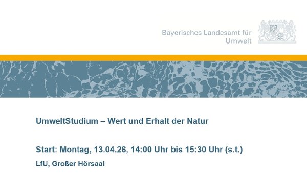 Teaserbild der Vortragsreihe UmweltStudium SoSe 2026 mit Schriftzug "Start, Montag 13. April von 14:00 Uhr bis 15:30 Uhr"