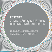 Zum 50. Jährigen Jubiläum lädt die Universität Augsburg zum Festakt ein.