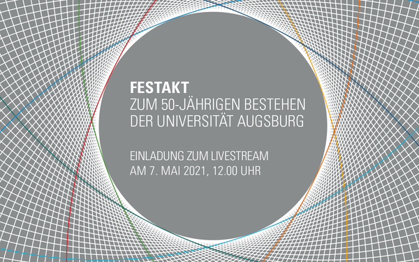 Zum 50. Jährigen Jubiläum lädt die Universität Augsburg zum Festakt ein.