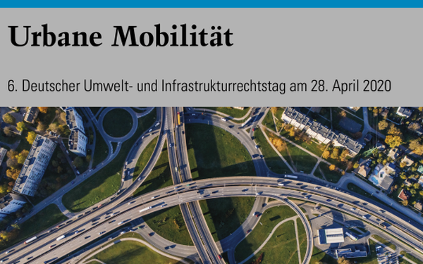 6. Deutscher Umwelt- und Infrastrukturrechtstag am 28.04.2020 - Teaser-Bild