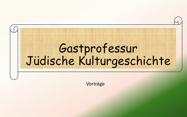 Gastprof. Jüd. Studien Vorträge Sommer 2026