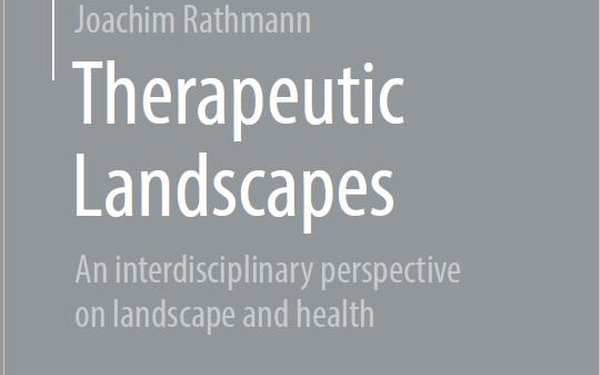 Therapeutic Landscapes. An interdisciplinary perspective on landscape and health