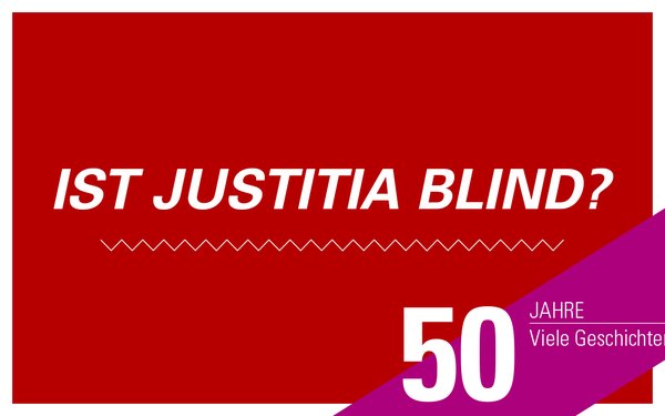 Text-Kachel: Ist Justitia blind?