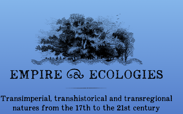 Titelbild zur Tagung Empires and Ecologies