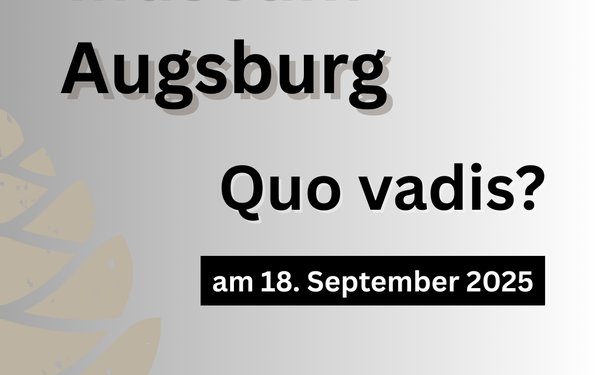 Veranstaltungshinweis mit Schriftzug "R?misches Museum Augsburg - quo vadis?" und mit Logo des Vereins Pro Augusta