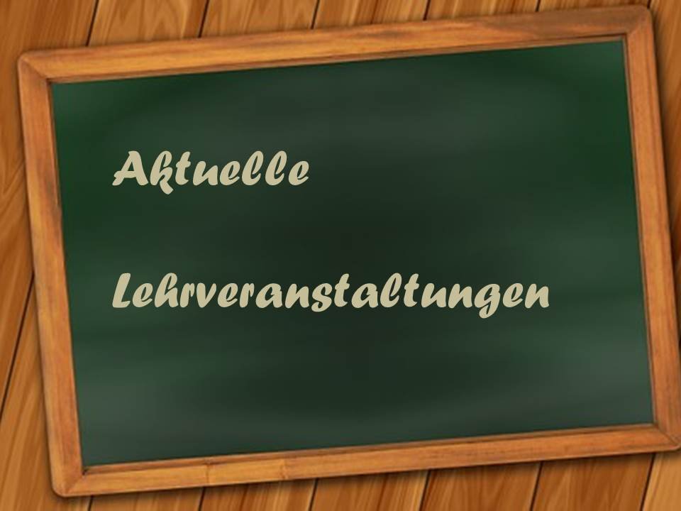 Aktuelle Lehrveranstaltungen